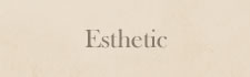 Esthetic