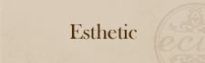 Esthetic